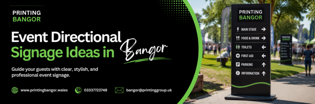 Event Directional Signage Ideas in Bangor